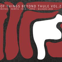 Of Things Beyond Thule Vol. 2