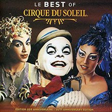 Le Best Of Cirque Du Soleil (20th Anniversay Edition)
