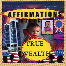 Affirmations That Bring True Wealth