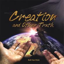 Creation And Other Truth