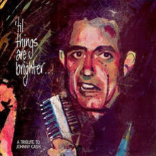 'til Things Are Brighter - A Tribute To Johnny Cash