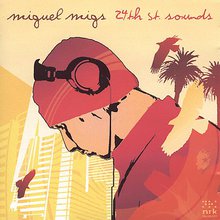 Miguel Migs - 24th st. sounds CD1