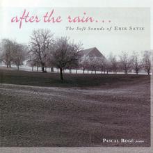 After The Rain... The Soft Sounds Of Erik Satie
