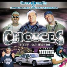 Three 6 Mafia Presents Choices
