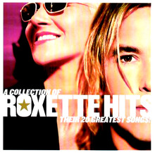 Collection of Roxette Hits: Their 20 Greatest Songs