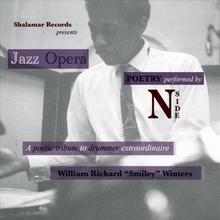 Jazz Opera: a poetic tribute to drummer extraordinaire William "Smiley" Winters