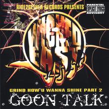 Grind How U Wanna Shine Pt.2 "Goon Talk"