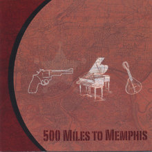 500 Miles To Memphis
