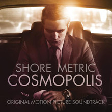 Cosmopolis: Original Motion Picture Soundtrack (With Metric)