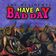 Have A Bad Day