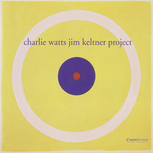 Charlie Watts Jim Keltner Project