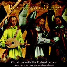 Renaissance Glory - Christmas with the Festival Consort