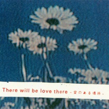 There Will Be Love There (CDS)