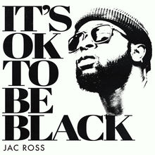 It's Ok To Be Black (CDS)