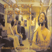 Black Rose Liberation (With Brooklyn Jungle Sound System)