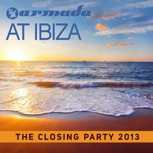 Armada At Ibiza: The Closing Party 2013