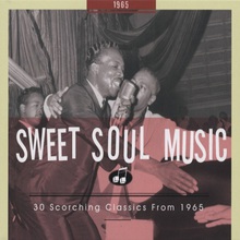 Sweet Soul Music - 30 Scorching Classics From 1965