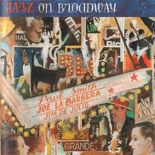 Jazz On Broadway (With Joe La Barbera & Jim De Julio)