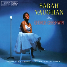 Sarah Vaughan Sings George Gershwin (Remastered 2017)