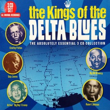 The Kings Of The Delta Blues CD1