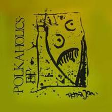 Polkaholics (EP) (Vinyl)