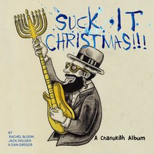 Suck It, Christmas!!! (A Chanukah Album)