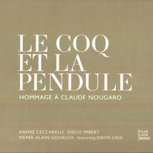 Le Coq Et La Pendule (Hommage A Claude Nougaro)