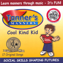 Tanner's Manners:  "Cool Kind Kid"
