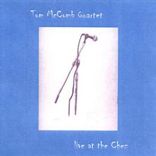 Tom McComb Quartet - Live At The Chez