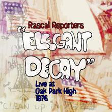 Elegant Decay Live At Oak Park High 1976 (Vinyl)