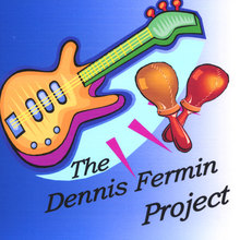 The Dennis Fermin Project