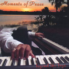 Moments of Peace: Beyond the Keys