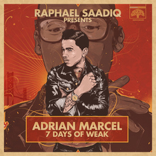 7 Days Of Weak (Presented By Raphael Saadiq)