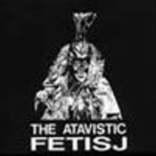 Atavistic Fetisj