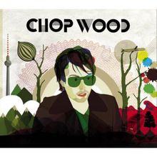 Chop Wood