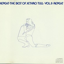 Repeat: The Best Of Jethro Tull, Vol. 2