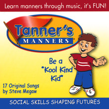 Tanner's Manners: Be a 'Kool Kind Kid'