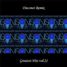 Disconet Remix - Greatest Hits Vol. 21