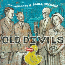 Old Devils (With Skull Orchard)
