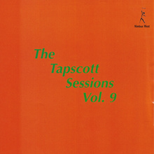 The Tapscott Sessions Vol. 9