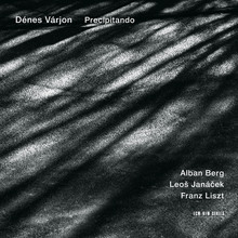 Dénes Várjon: Precipitando (With Leoš Janáček, Franz Liszt)