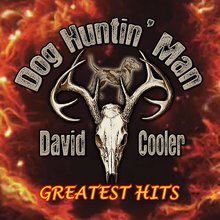 Dog Huntin' Man: Greatest Hits