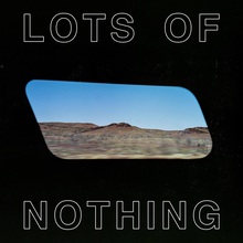 Lots Of Nothing (CDS)