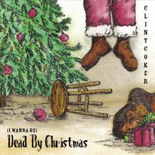 (I Wanna Be) Dead By Christmas