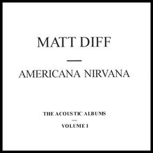 Americana Nirvana (The Acoustic Albums: Volume I)