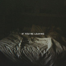 If You're Leaving (CDS)