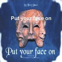 Put your face on