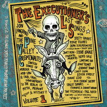 The Executioner's Last Songs Vol.1 (With The Pine Valley Cosmonauts)