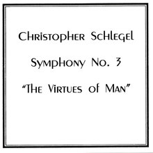 Symphony #3 "The Virtues Of Man"