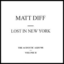 Lost In New York (The Acoustic Albums: Volume II)